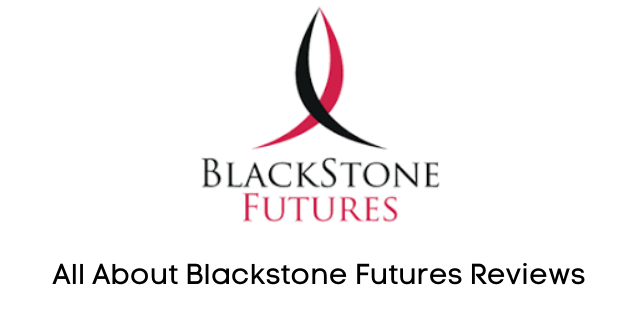 All About Blackstone Futures Reviews