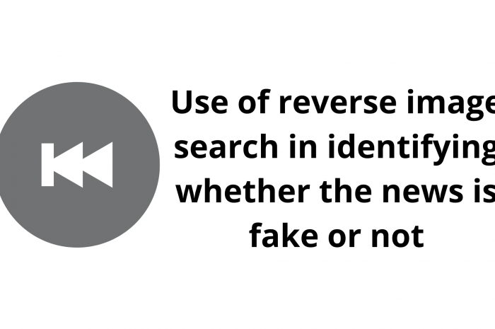 Use of reverse image search in identifying whether the news is fake or not
