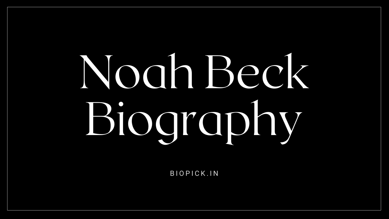 Noah Beck Age, Height, Biography 2021 Wiki, Net Worth