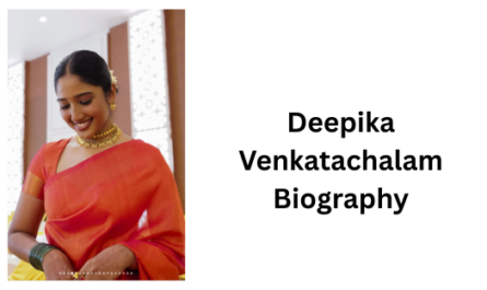 Read Deepika Venkatachalam biography, age, husband, education, career, family and interesting facts about the Tamil actress and social media influencer.